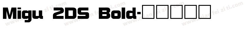 Migu 2DS Bold字体转换